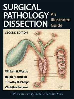 Surgical Pathology Dissection: An Illustrated Guide (2003)