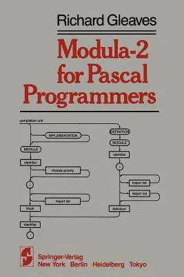 Modula-2 for Pascal Programmers (Softcover Reprint of the Original 1st 1984)