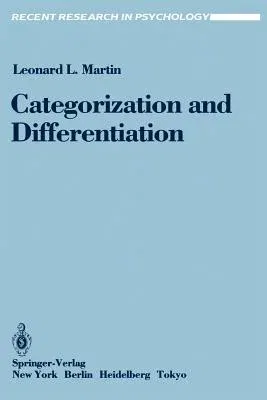 Categorization and Differentiation: A Set, Re-Set, Comparison Analysis of the Effects of Context on Person Perception (Softcover Reprint of the Origin