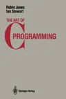 The Art of C Programming (Softcover Reprint of the Original 1st 1987)