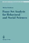 Fuzzy Set Analysis for Behavioral and Social Sciences (Softcover Reprint of the Original 1st 1987)