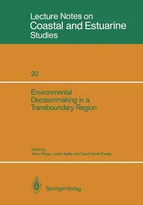 Environmental Decisionmaking in a Transboundary Region (1986)