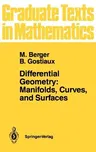 Differential Geometry: Manifolds, Curves, and Surfaces: Manifolds, Curves, and Surfaces (1988)