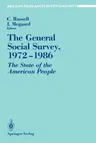 The General Social Survey, 1972-1986: The State of the American People (Softcover Reprint of the Original 1st 1988)