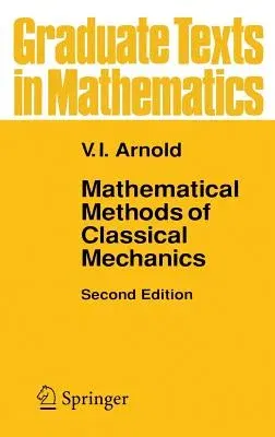 Mathematical Methods of Classical Mechanics (1989. Corr. 4th Printing 1997)