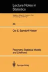 Parametric Statistical Models and Likelihood (Softcover Reprint of the Original 1st 1988)