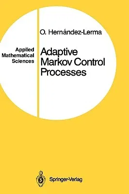 Adaptive Markov Control Processes (1989)