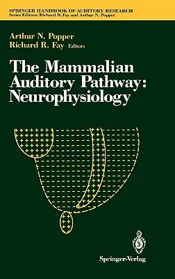 The Mammalian Auditory Pathway: Neurophysiology (1992)