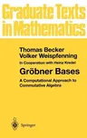 Gröbner Bases: A Computational Approach to Commutative Algebra