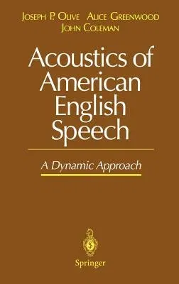 Acoustics of American English Speech: A Dynamic Approach (1993)