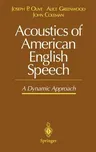 Acoustics of American English Speech: A Dynamic Approach (1993)