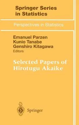 Selected Papers of Hirotugu Akaike (1998)