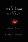 The Little Book of the Big Bang: A Cosmic Primer (1998. Corr. 2nd Printing 1999)