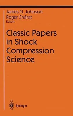 Classic Papers in Shock Compression Science (1998)