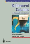 Refinement Calculus: A Systematic Introduction (Softcover Reprint of the Original 1st 1998)