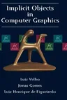 Implicit Objects in Computer Graphics