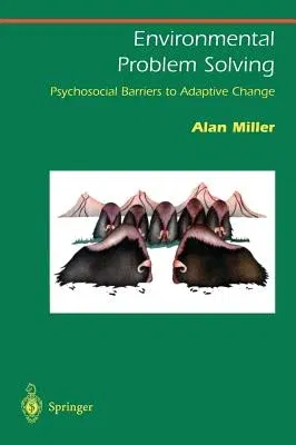 Environmental Problem Solving: Psychosocial Barriers to Adaptive Change (1999)