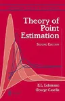 Theory of Point Estimation (1998. Corr. 4th Printing 2003)