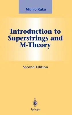 Introduction to Superstrings and M-Theory (1999. Corr. 2nd Printing 1999)