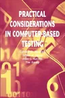 Practical Considerations in Computer-Based Testing (2002)