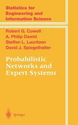 Probabilistic Networks and Expert Systems (1999. Corr. 2nd Printing 2003)