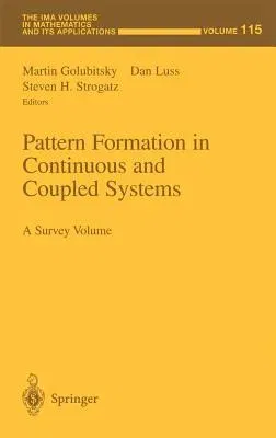 Pattern Formation in Continuous and Coupled Systems: A Survey Volume (1999)