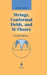 Strings, Conformal Fields, and M-Theory