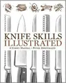 Knife Skills Illustrated: A User's Manual