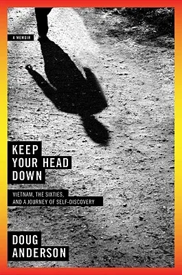 Keep Your Head Down: A Memoir