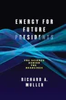 Energy for Future Presidents: The Science Behind the Headlines