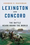 Lexington and Concord: The Battle Heard Round the World