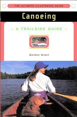 A Trailside Guide: Canoeing