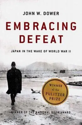 Embracing Defeat: Japan in the Wake of World War II