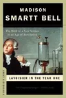 Lavoisier in the Year One: The Birth of a New Science in an Age of Revolution