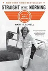 Straight on Till Morning: The Life of Beryl Markham