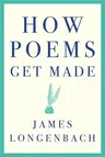 How Poems Get Made