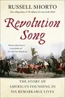 Revolution Song: The Story of America's Founding in Six Remarkable Lives