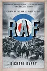 RAF: The Birth of the World's First Air Force