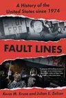 Fault Lines: A History of the United States Since 1974