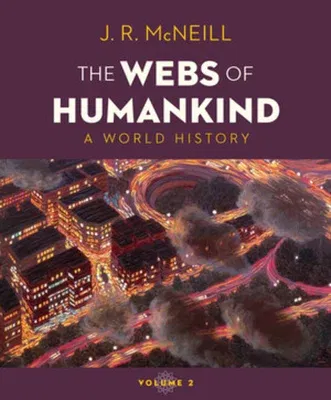 The Webs of Humankind: A World History [With eBook]