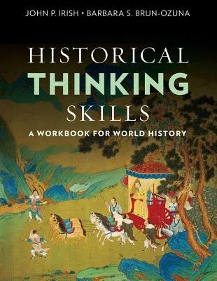 Historical Thinking Skills: A Workbook for World History