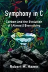 Symphony in C: Carbon and the Evolution of (Almost) Everything