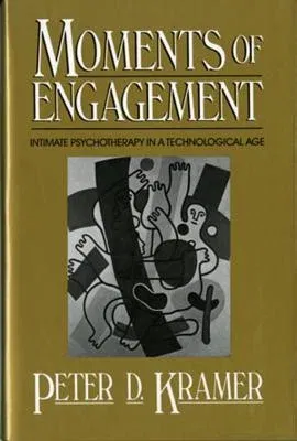 Moments of Engagement: Intimate Psychotherapy in a Technological Age