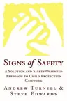 Signs of Safety: A Solution and Safety Oriented Approach to Child Protection