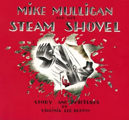 Mike Mulligan and His Steam Shovel (Anniversary)