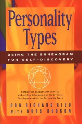 Personality Types: Using the Enneagram for Self-Discovery (Revised)