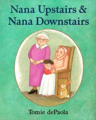 Nana Upstairs and Nana Downstairs