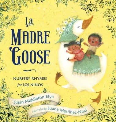 La Madre Goose: Nursery Rhymes for Los Niños