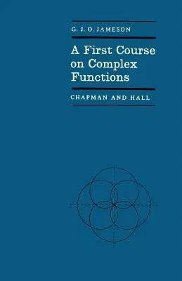 A First Course on Complex Functions