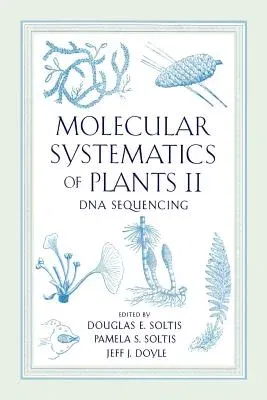 Molecular Systematics of Plants II: DNA Sequencing